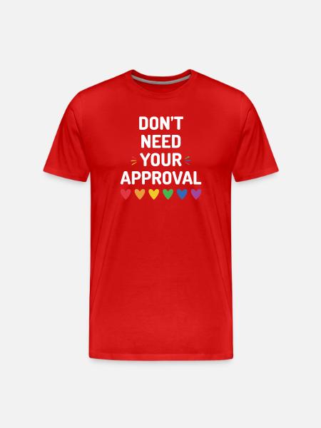 Don’t Need Your Approval - Men's Premium Organic T-Shirt - red