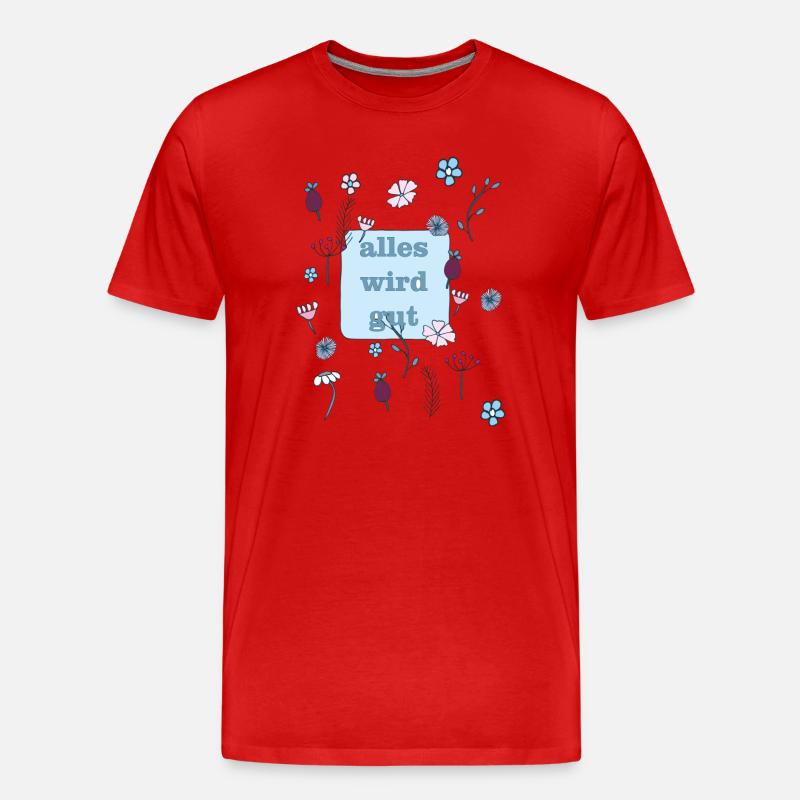 everything will be good in blue - Men's Premium Organic T-Shirt - red