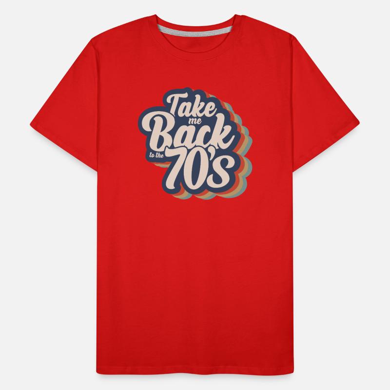 Ramenez-moi dans les années 70 T-shirt bio Premium Homme