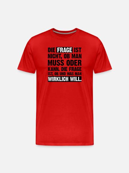 Die Frage ist... - Männer Premium Bio T-Shirt - Rot