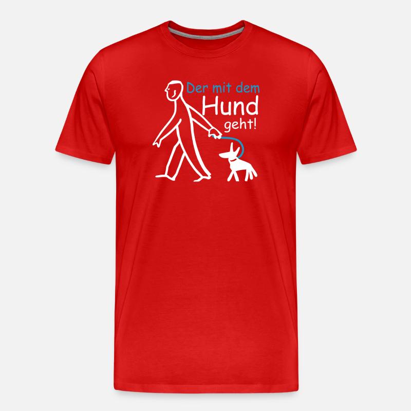 Der mit dem Hund geht ! - Männer Premium Bio T-Shirt - Rot