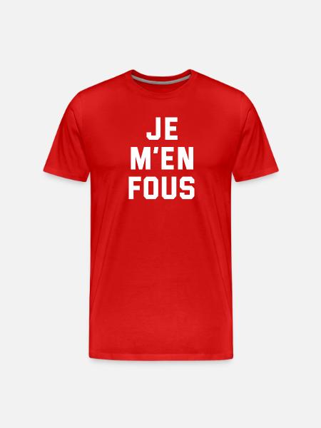 JE M'EN FOUS - T-shirt bio Premium Homme - rouge