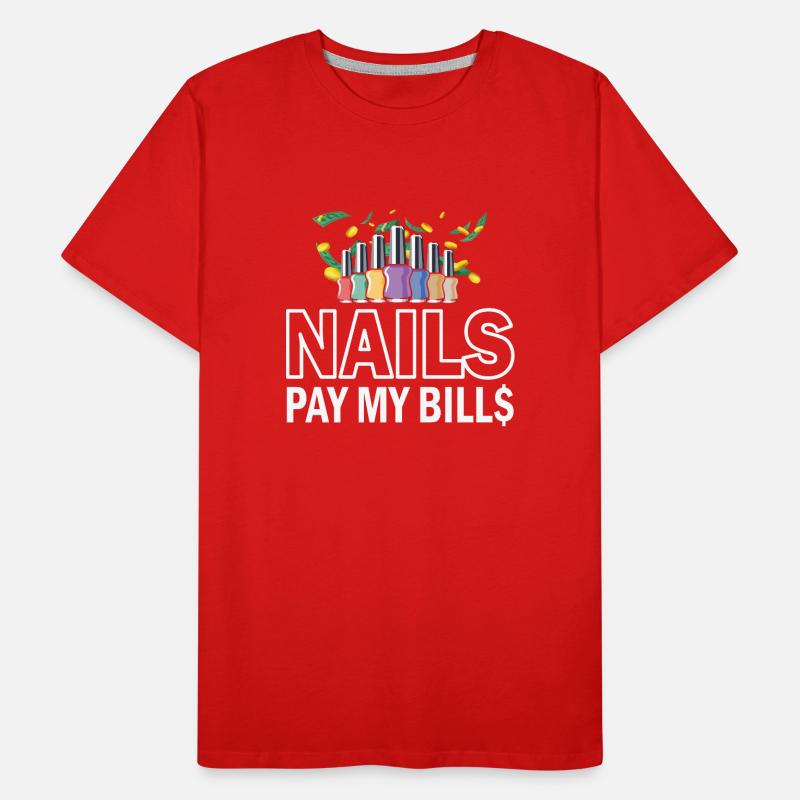 Nails Pay My Bills Manucure T-shirt bio Premium Homme