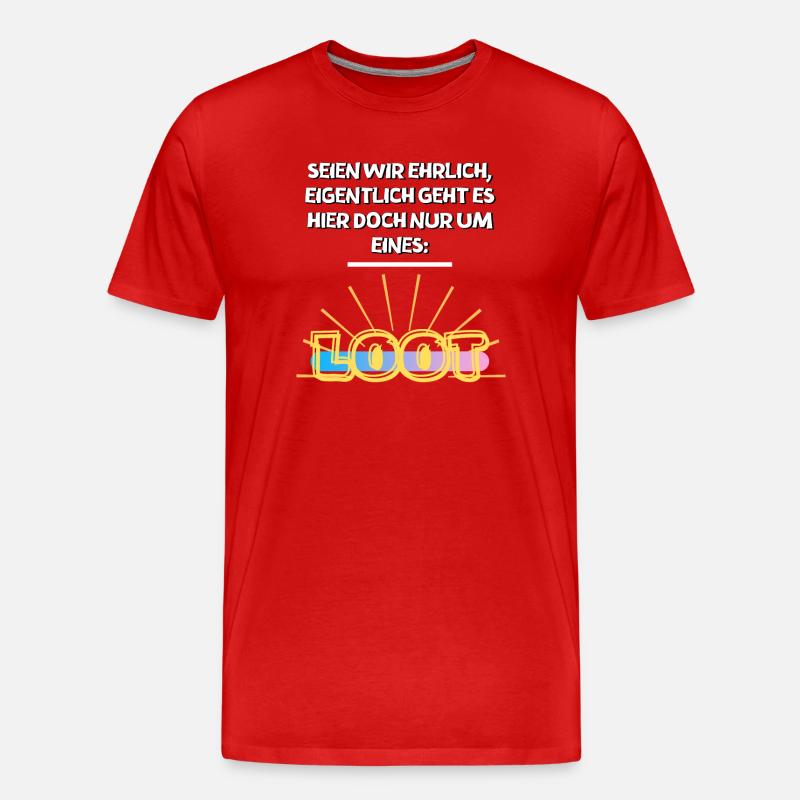 Seien wir ehrlich - Loot - Männer Premium Bio T-Shirt - Rot