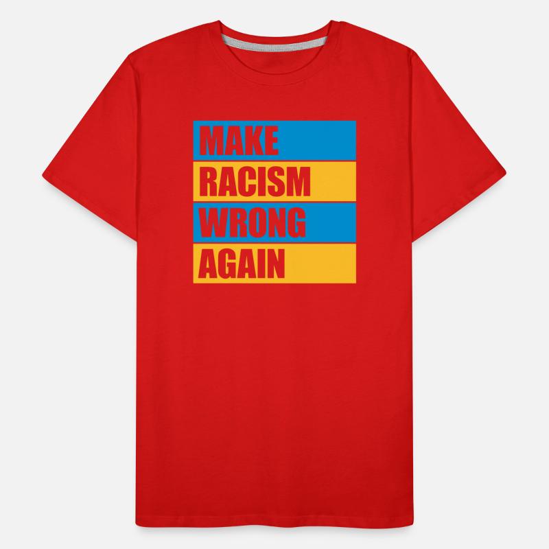 make racism wrong again Men's Premium Organic T-Shirt