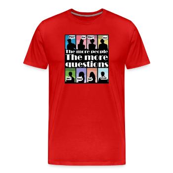 Plus il y a de gens. Plus il y a de questions - T-shirt bio Premium Homme - rouge - Devant - Damien (186cm)