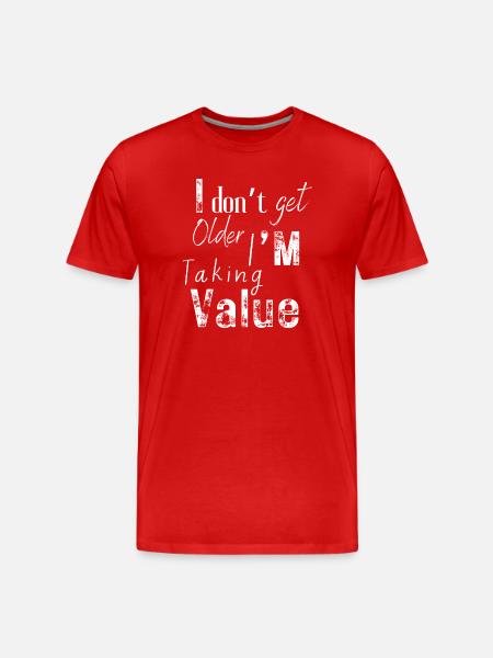 I Don't Get Older I Value - Men's Premium Organic T-Shirt - red