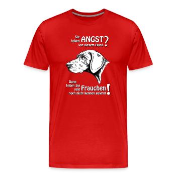 Angst vor diesem Hund? Frauchen... - Männer Premium Bio T-Shirt - Rot - Vorne - Damien (186cm)