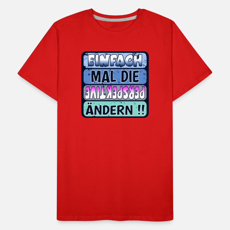 VERÄNDERUNG SPRÜCHE - WEISHEIT PERSPEKTIVE ÄNDERN Männer Premium Bio T-Shirt