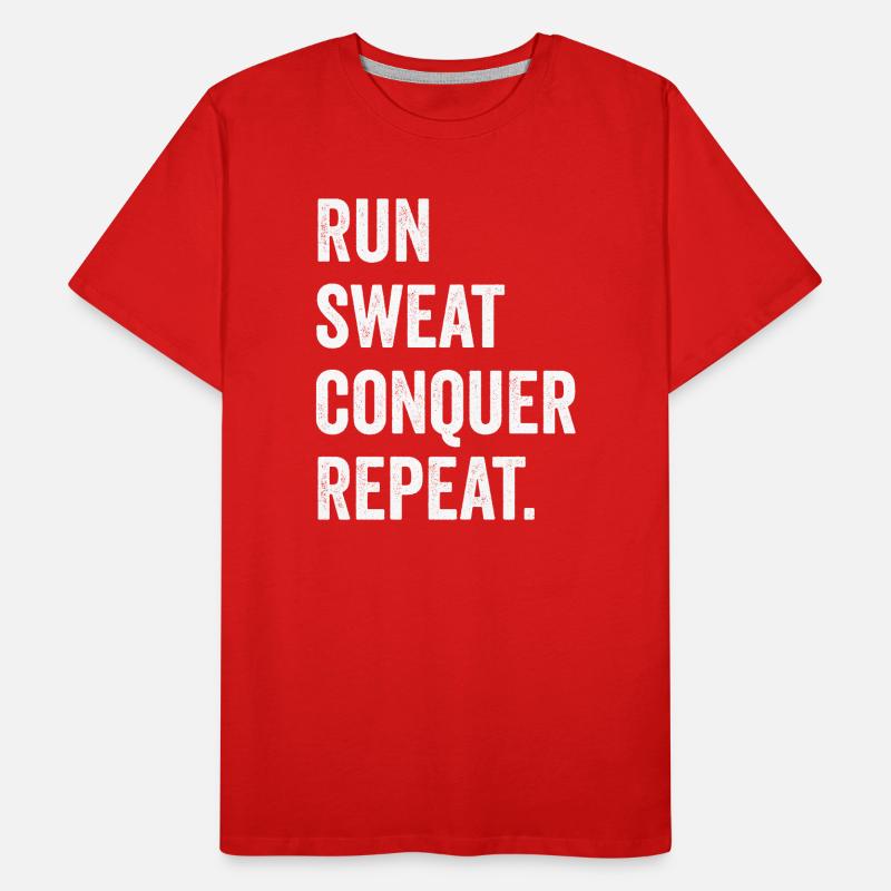 Courir. Sueur. Conquérir. Répéter. T-shirt bio Premium Homme
