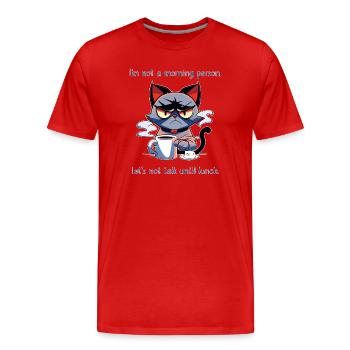 Not a Morning Person Coffee Cat Saying - Men's Premium Organic T-Shirt - red - Front - Damien (186cm)