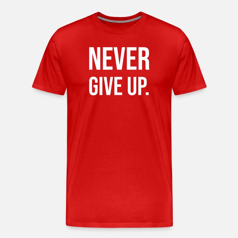 Geben Sie niemals auf - Männer Premium Bio T-Shirt - Rot