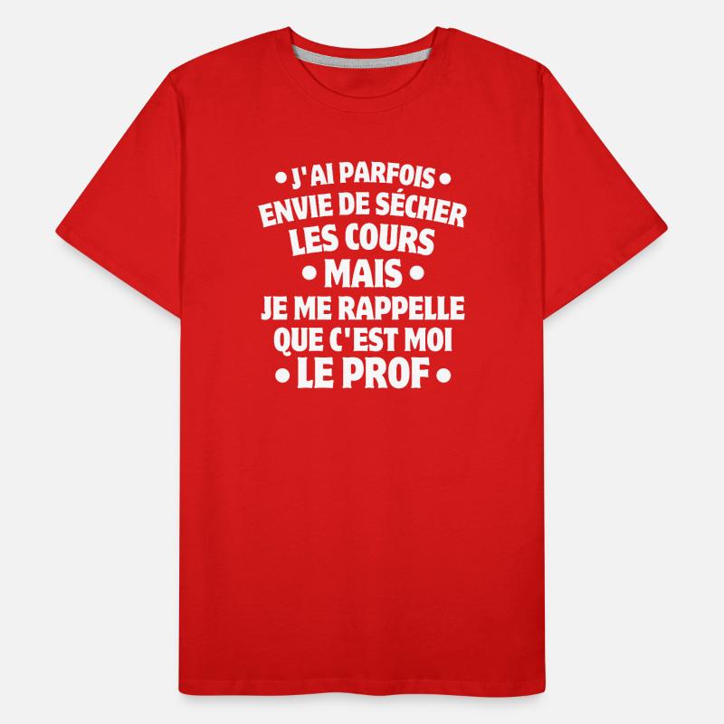 professeur, enseignant, je suis professeur T-shirt bio Premium Homme