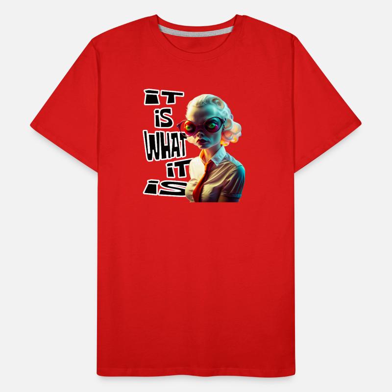 Funky alien 03 It is what it is Men's Premium Organic T-Shirt