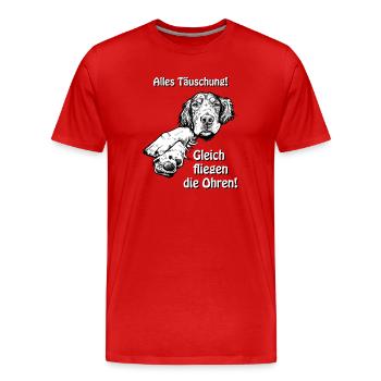 Gleich fliegen die Ohren! - Männer Premium Bio T-Shirt - Rot - Vorne - Damien (186cm)