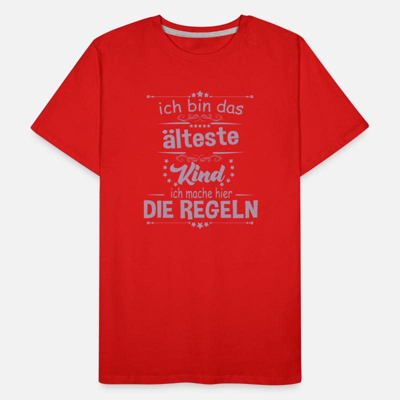 Ich bin das älteste Kind ich mache hier die Regeln Männer Premium Bio T-Shirt