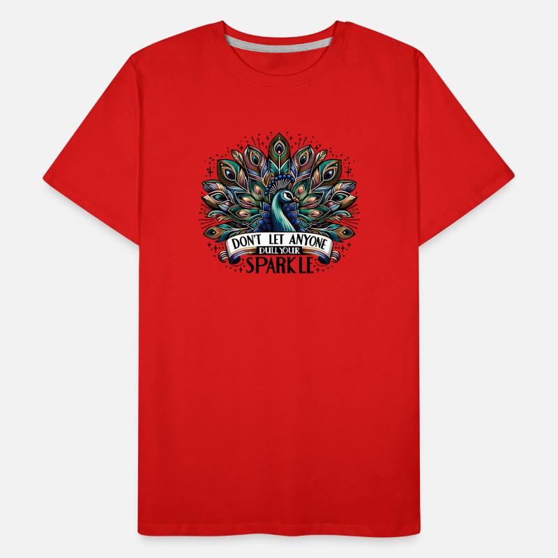Peacock - Don't Let Aynone Dull Your Sparkle Men's Premium Organic T-Shirt