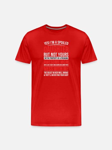 Ja jag är en bortskämd dotter men inte din rolig - Organic T-shirt Ekologisk premium-T-shirt herr - röd