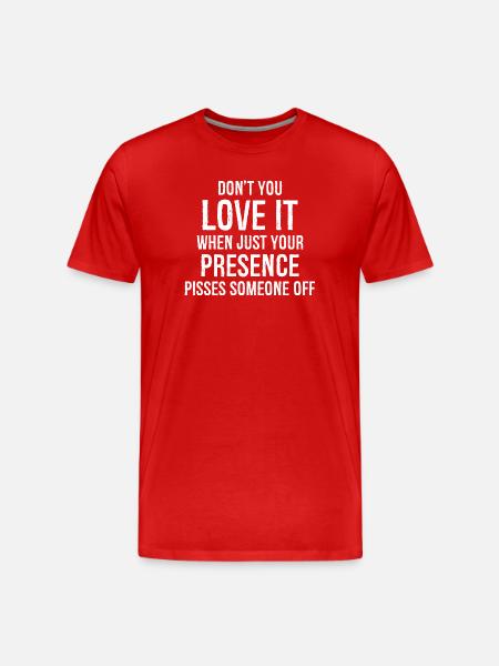 Ne l’aimez-vous pas présence drôle chemise - T-shirt bio Premium Homme - rouge