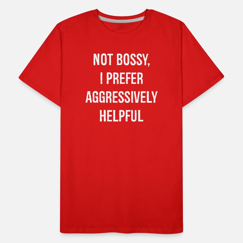 pas autoritaire, je préfère agressivement serviable drôle T-shirt bio Premium Homme