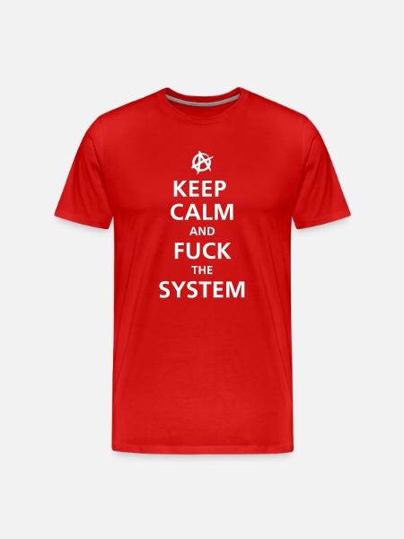 RESTEZ CALME ET EMMERDEZ LE SYSTÈME - T-shirt bio Premium Homme - rouge