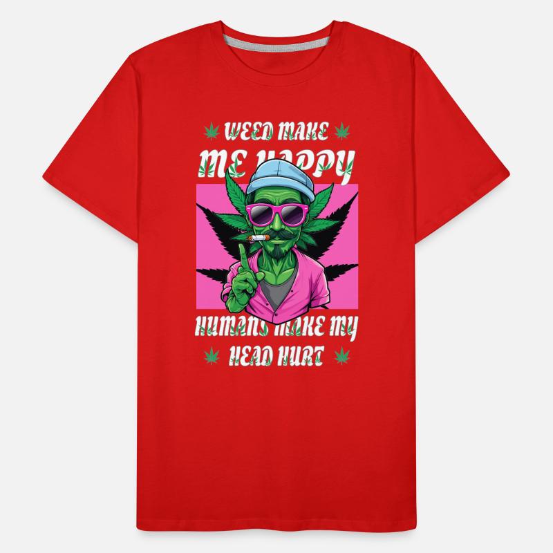 Weed Makes Me Happy... Men's Premium Organic T-Shirt