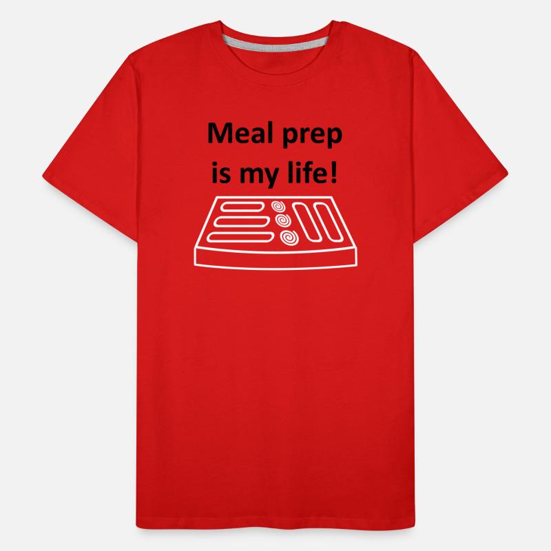 La préparation des repas, c’est ma vie ! T-shirt bio Premium Homme