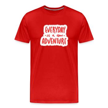 Everyday is a new adventure - Men's Premium Organic T-Shirt - red - Front - Damien (186cm)