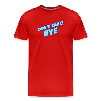 Drôle de déclaration, je m’en fous - T-shirt bio Premium Homme - rouge - Devant - Damien (186cm)