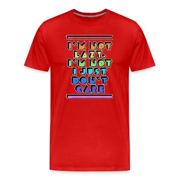 Quoi qu’il en soit, je dis que l’attitude n’a pas d’importance pour moi - T-shirt bio Premium Homme - rouge - Devant - Damien (186cm)