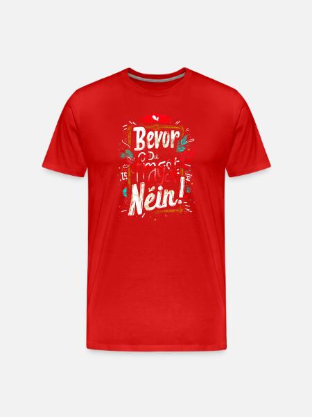 Bevor Du fragst: NEIN! - Männer Premium Bio T-Shirt - Rot