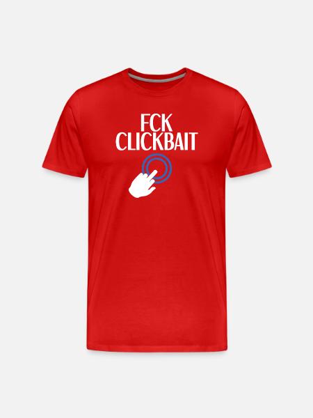 FCK Clickbait - Men's Premium Organic T-Shirt - red