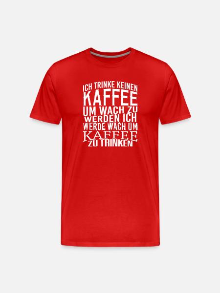 Kaffee Sprüche lustig - Männer Premium Bio T-Shirt - Rot