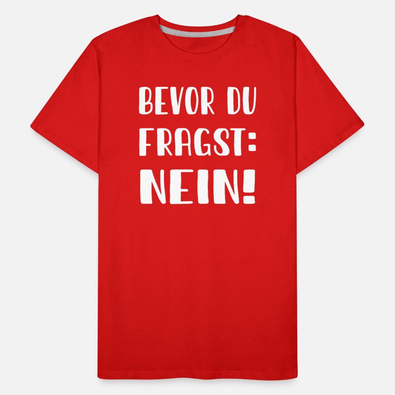 Avant de demander : Non T-shirt bio Premium Homme