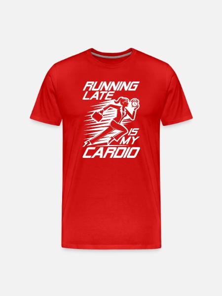 Running Late is My Cardio - Men's Premium Organic T-Shirt - red