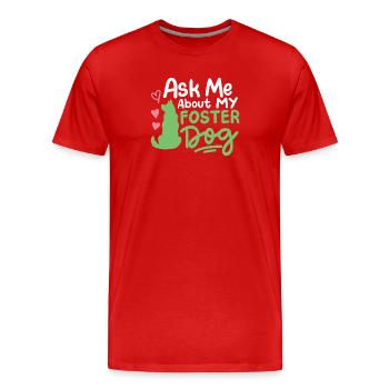 Pflegehund Herrchen Frauchen - Männer Premium Bio T-Shirt - Rot - Vorne - Damien (186cm)