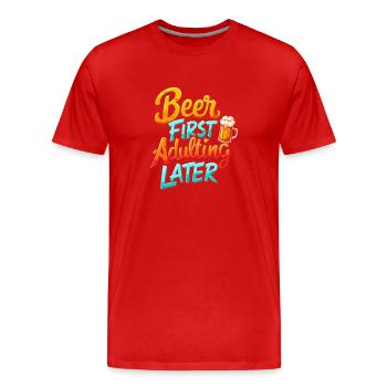 LA BIÈRE D’ABORD, L’ÂGE ADULTE ENSUITE - T-shirt bio Premium Homme - rouge - Devant - Damien (186cm)