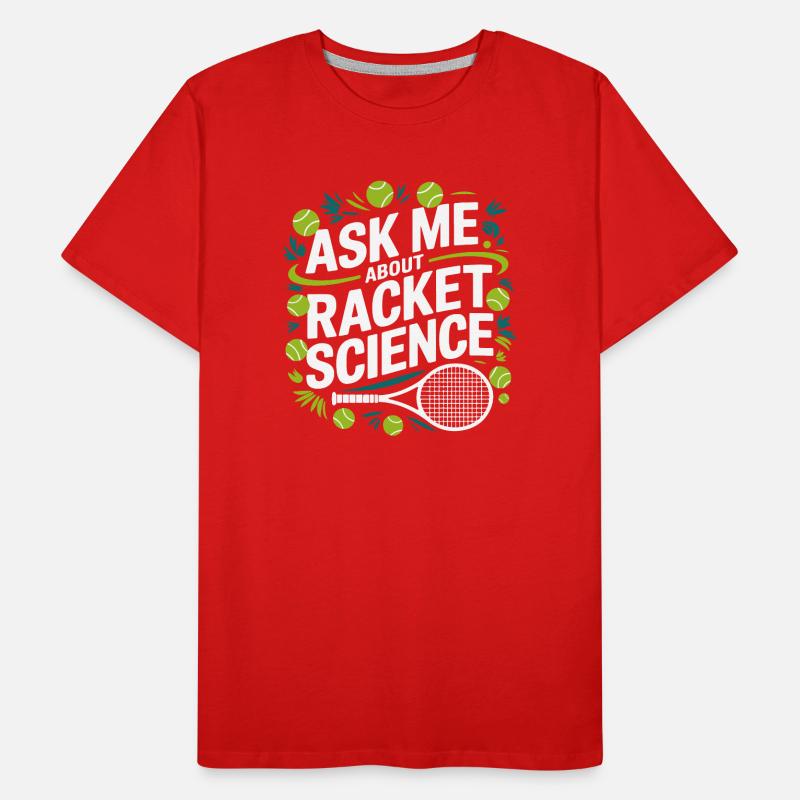 Racket Science Saying Men's Premium Organic T-Shirt