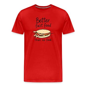 Better fast food than no food - Männer Premium Bio T-Shirt - Rot - Vorne - Damien (186cm)