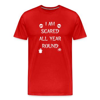 I AM SCARED ALL YEAR ROUND - Männer Premium Bio T-Shirt - Rot - Vorne - Damien (186cm)