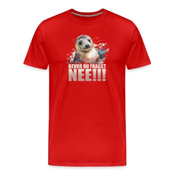 Bevor du fragst - Nee!!! - Männer Premium Bio T-Shirt - Rot - Vorne - Damien (186cm)