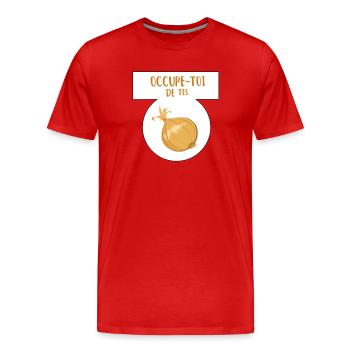 Occupe toi de tes oignons - T-shirt bio Premium Homme - rouge - Devant - Damien (186cm)