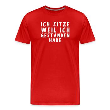 Ich Sitze weil ich gestanden habe - Männer Premium Bio T-Shirt - Rot - Vorne - Damien (186cm)