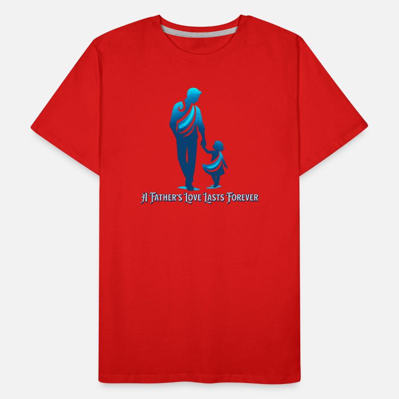 L’amour d’un père dure éternellement T-shirt bio Premium Homme