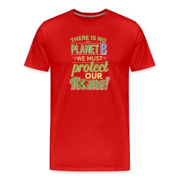 Earth Day - There is No Planet B! - Men's Premium Organic T-Shirt - red - Front - Damien (186cm)