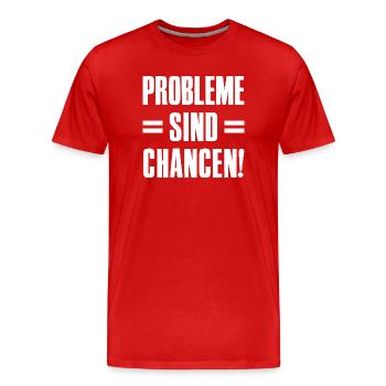 Probleme sind Chancen Gründer Unternehmer Startup - Männer Premium Bio T-Shirt - Rot - Vorne - Damien (186cm)
