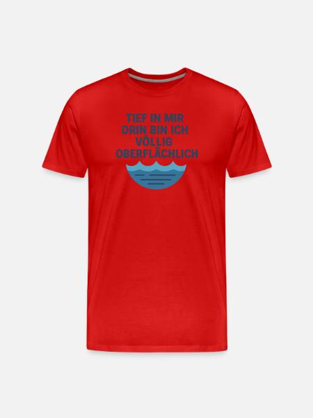 Tief oberflächlich - Männer Premium Bio T-Shirt - Rot