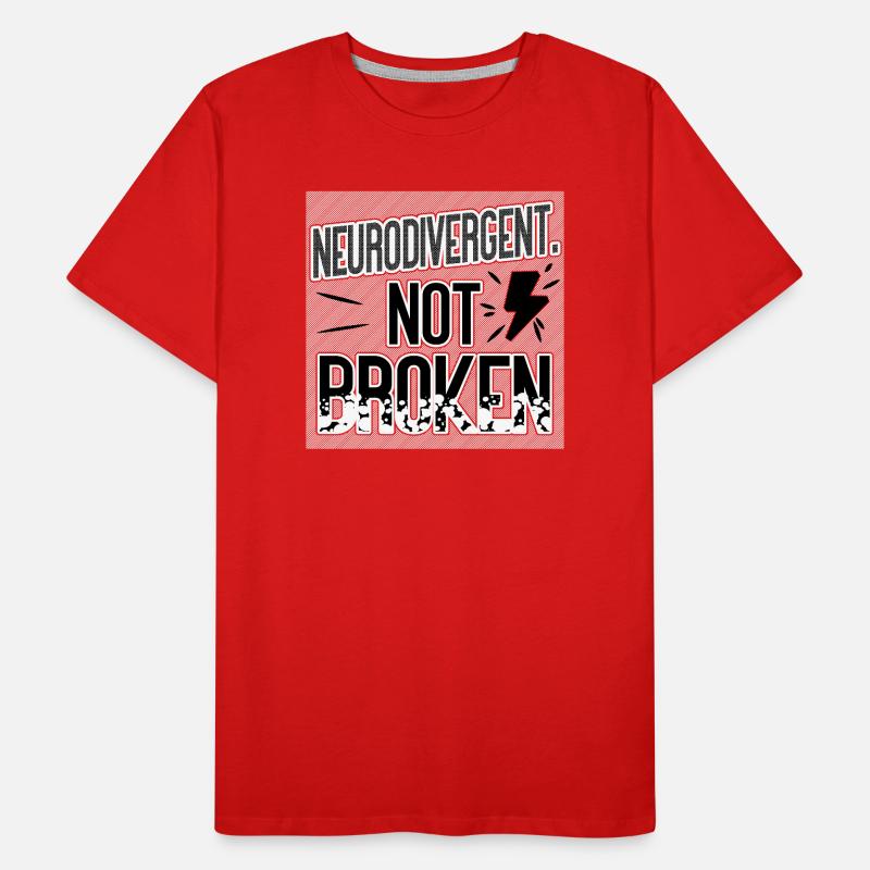 Neurodivergent Not Broken – Neurodiversity Pride T-shirt bio Premium Homme