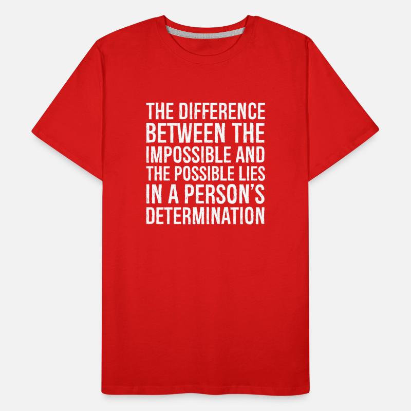 Der Unterschied zwischen dem Unmöglichen und dem Männer Premium Bio T-Shirt