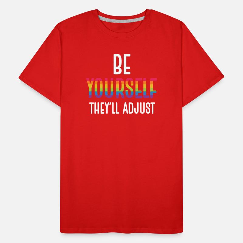 LGBTQ Pride Month - Sei du selbst. Sie werden sich anpassen Männer Premium Bio T-Shirt